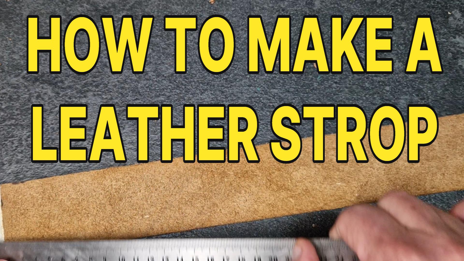 How to make a leather strop